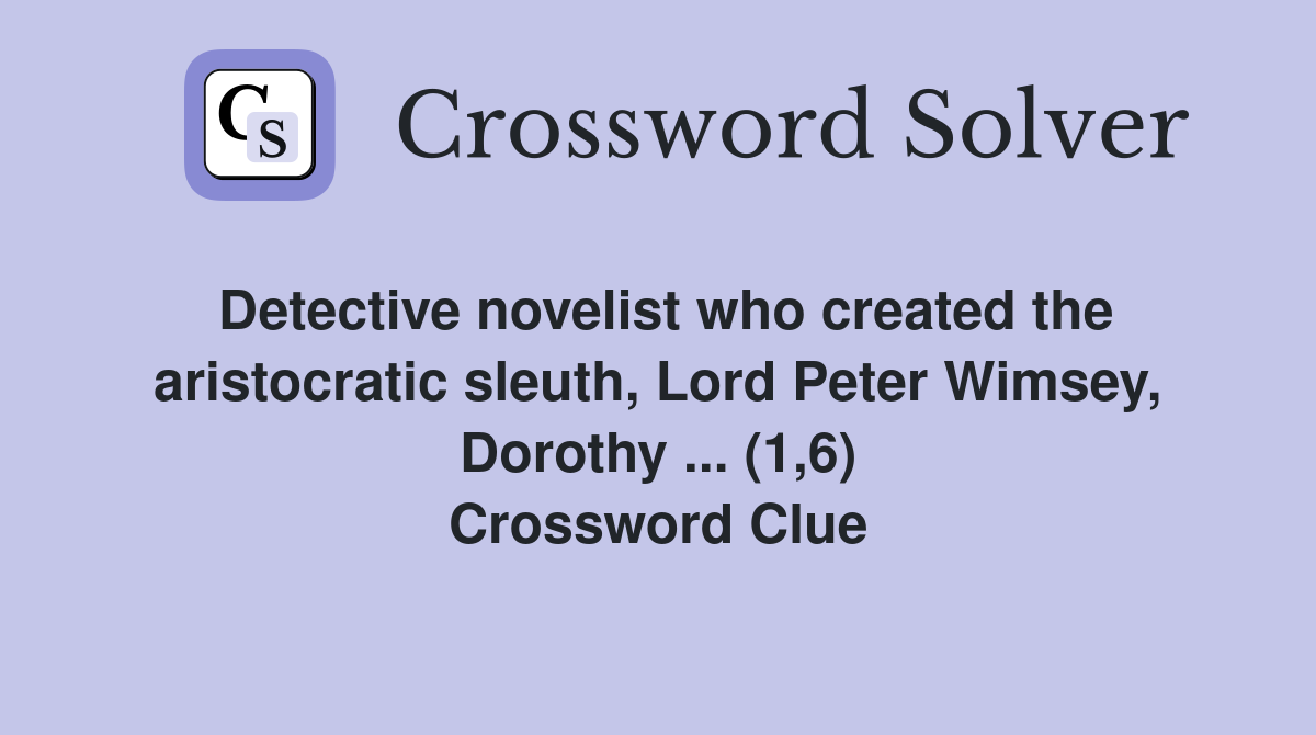 Detective novelist who created the aristocratic sleuth, Lord Peter